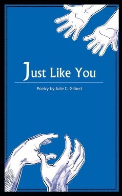 Julie C. Gilbert, Julie C Gilbert - Just Like You, Häftad