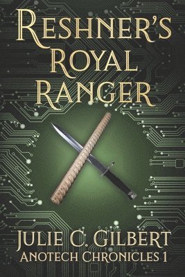 Julie C. Gilbert - Reshner's Royal Ranger, Häftad
