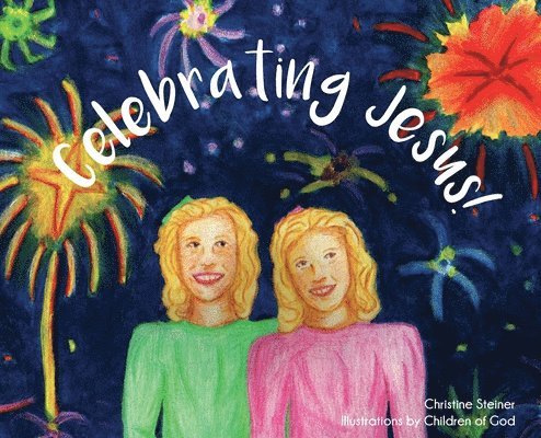 Celebrating Jesus! 1