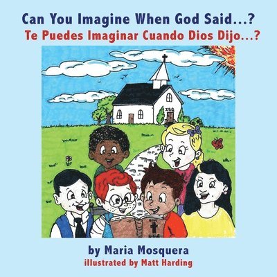 Can You Imagine When God Said . . . ? Te Puedes Imaginar Cuando Dios Dijo . . . ? 1