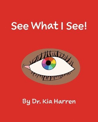 Kia Harren - See What I See!, Häftad