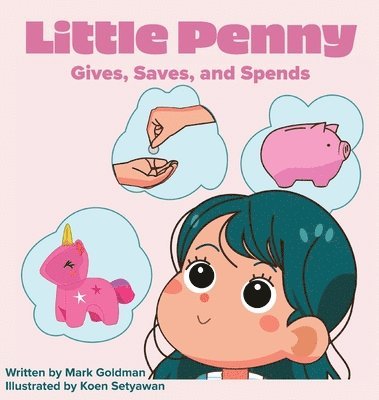 Mark Goldman - Little Penny Gives, Saves, and Spends, Inbunden