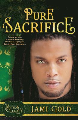 Pure Sacrifice: A Mythos Legacy Novel 1