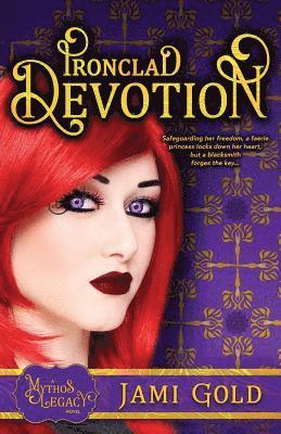 Ironclad Devotion: A Mythos Legacy Novel 1