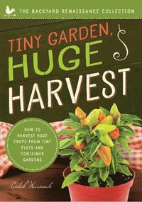 bokomslag Tiny Garden, Huge Harvest