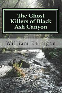 bokomslag The Ghost Killers of Black Ash Canyon