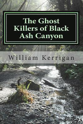 The Ghost Killers of Black Ash Canyon 1