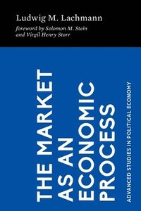 bokomslag The Market as an Economic Process