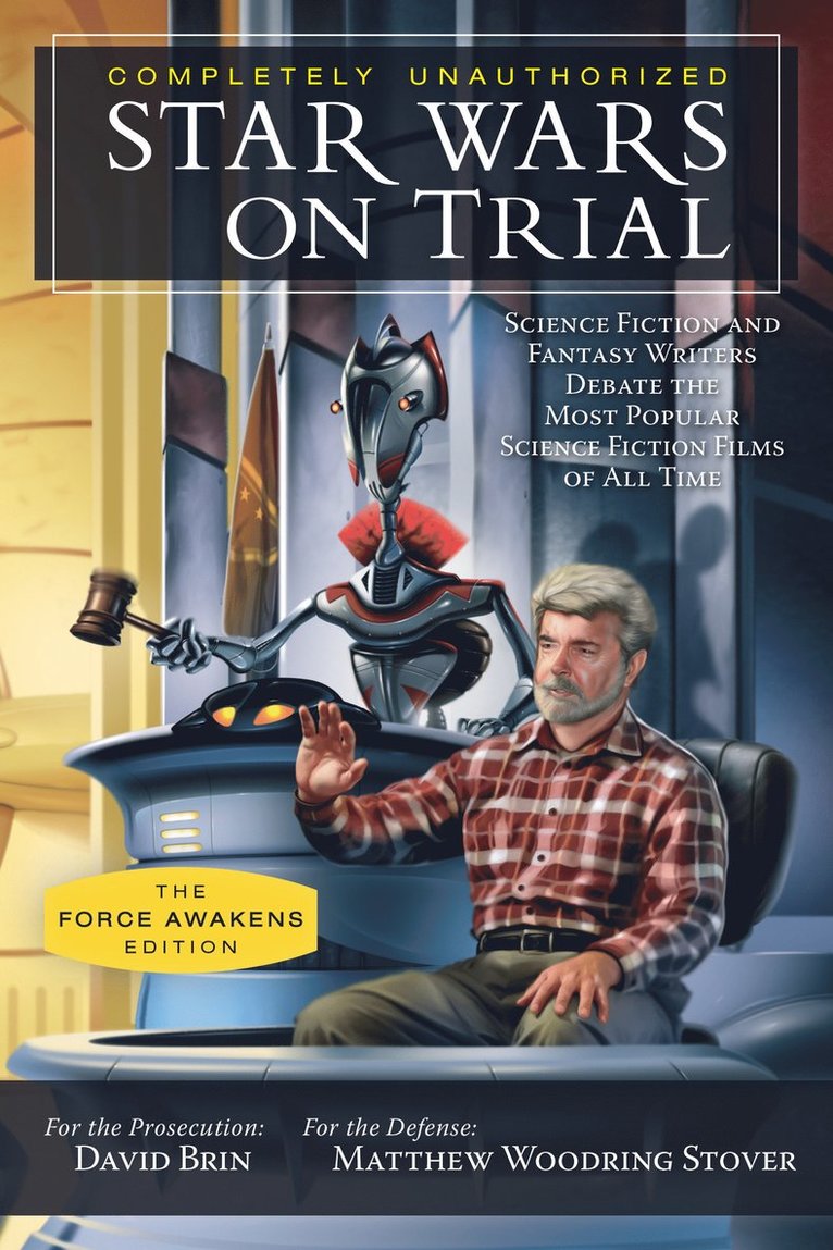 David Brin, Matthew Woodring Stover - Star Wars on Trial: The Force Awakens Edition, Häftad