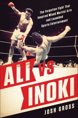 Josh Gross - Ali vs. Inoki, Häftad