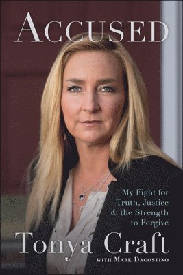 Tonya Craft, Mark Dagostino - Accused, Häftad
