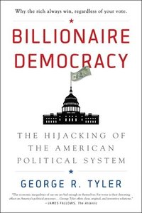 bokomslag Billionaire Democracy