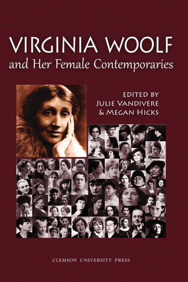 Julie Vandivere, Megan Hicks - Virginia Woolf and Her Female Contemporaries, Inbunden