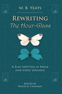 bokomslag Rewriting The Hour-Glass