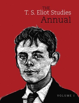 The T. S. Eliot Studies Annual 1
