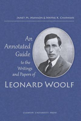 Janet M Manson, Wayne K Chapman - Annotated Guide to the Writings and Papers of Leonard Woolf, Häftad
