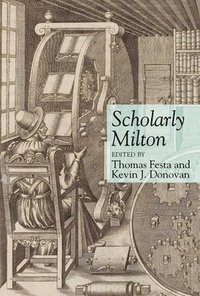 bokomslag Scholarly Milton