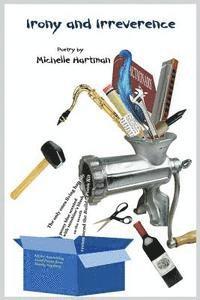 Michelle Hartman - Irony and Irreverence, Häftad
