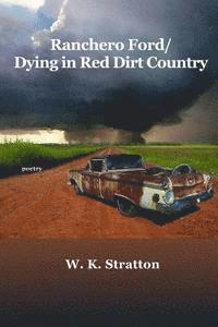 Ranchero Ford/Dying in Red Dirt Country 1