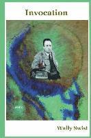 Wally Swist - Invocation, Häftad