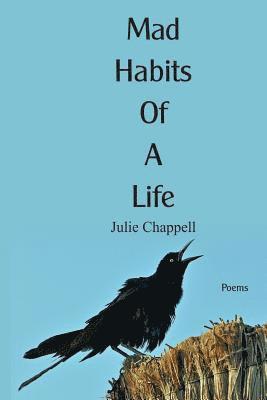 Julie Chappell - Mad Habits of a Life, Häftad