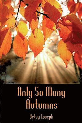 Only So Many Autumns