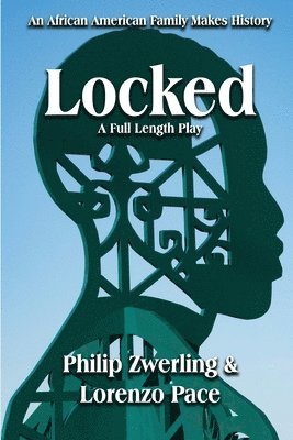 Locked: A Full-Length Play in Two Acts 1