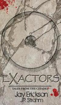 bokomslag Exactors: Tales from the Citadel