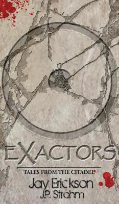 Exactors: Tales from the Citadel 1
