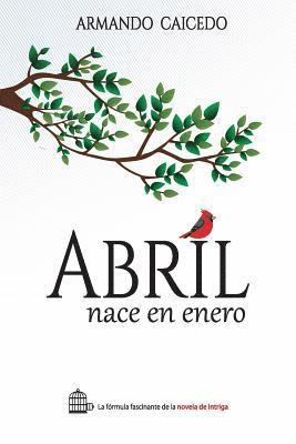 bokomslag Abril nace en enero