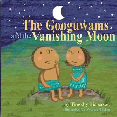 The Googuwams and the Vanishing Moon 1