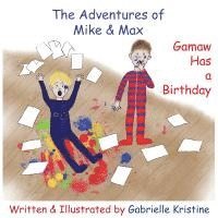 bokomslag The Adventures of Mike & Max: Gamaw Has a Birthday