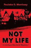 bokomslag Not My Life: A Zachary Marchand Mystery