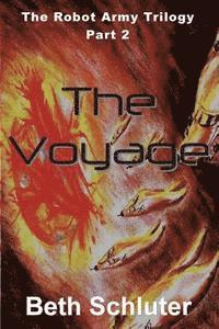 bokomslag The Voyage: The Robot Army Trilogy: Part 2