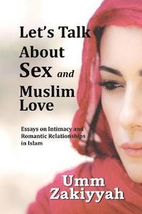 bokomslag Let's Talk About Sex and Muslim Love