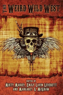 Faith Hunter, Jonathan Maberry, Gail Z Martin - Weird Wild West, Häftad