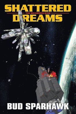 Bud Sparhawk - Shattered Dreams, Häftad