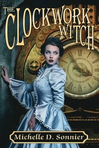 bokomslag The Clockwork Witch