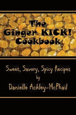 bokomslag Ginger KICK! Cookbook