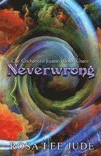 bokomslag Neverwrong: The Enchanted Journey Book Three