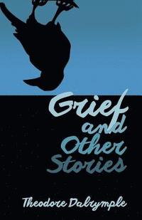 bokomslag Grief and Other Stories