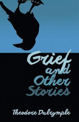 bokomslag Grief and Other Stories