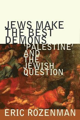 bokomslag Jews Make the Best Demons