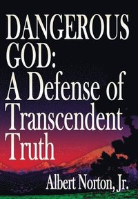 bokomslag Dangerous God
