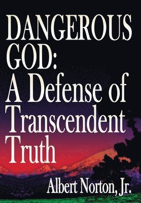Albert Norton - Dangerous God, Inbunden