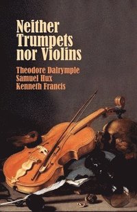 bokomslag Neither Trumpets Nor Violins