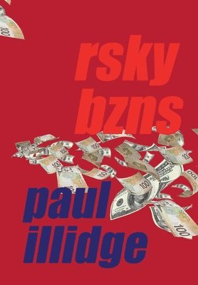 Paul Illidge - Rsky Bzns, Inbunden