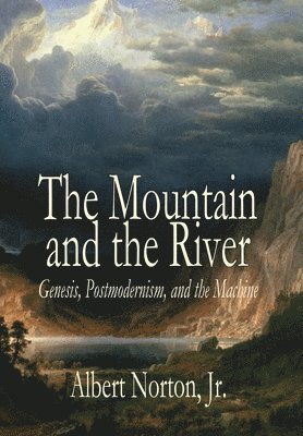 Albert Norton - Mountain and the River, Inbunden