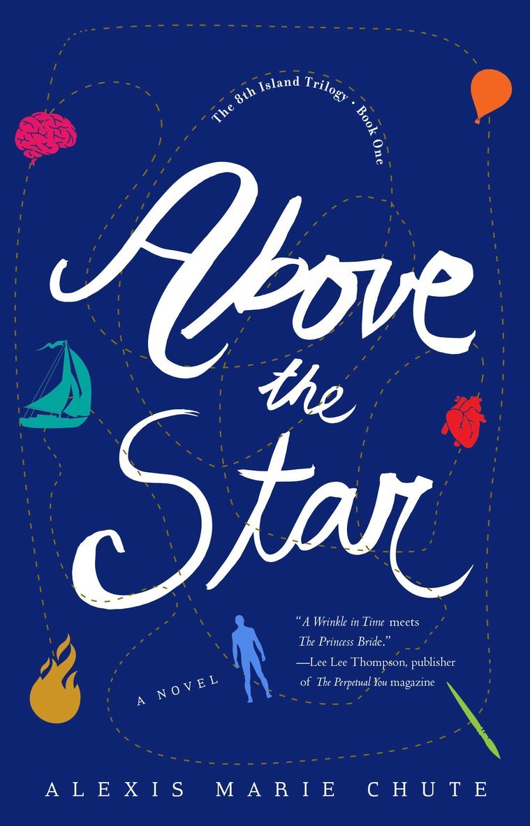 Alexis Marie Chute - Above the Star, Häftad