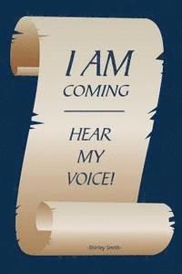 I Am Coming -- Hear My Voice 1
